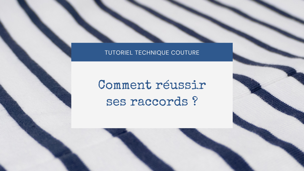 Comment réussir ses raccords